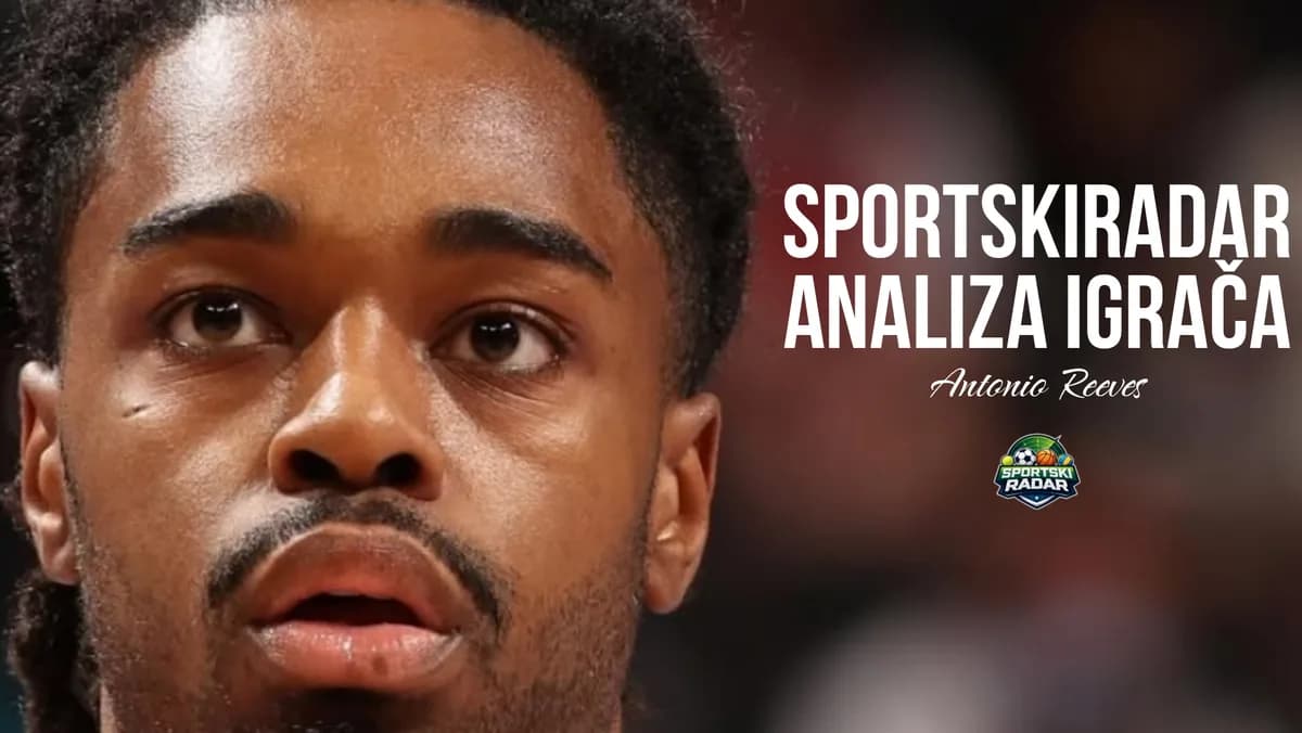 SPORTSKIRADAR ANALIZA: Ko je zapravo Antonio Rivs? Skauting profil i detaljna analiza Partizanove najnovije haubice iz NBA lige!